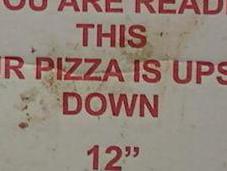 Your Pizza Upside Down
