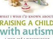 Book Review: What Wish Known About Raising Child with Autism Bobbi Sheahan Kathy DeOenellas