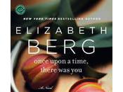 Book Review: Once Upon Time There Elizabeth Berg
