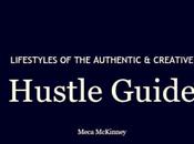 Lifestyles Authentic Creative: HUSTLE GUIDE