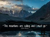 Saturday Travel Quote Mountains Calling…