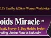Miracle Cure Uterine Fibroids