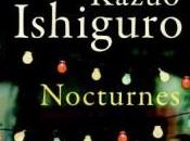 Short Stories Challenge Nocturne Kazuo Ishiguro from Collection Nocturnes: Five Music Nightfall