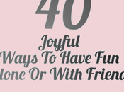 Joyful Ways Have Alone With Friends