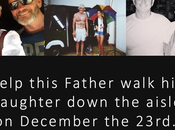 Help This Father Walk Daughter Down Aisle 23rd December