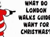 What London Walks Guides Want Christmas? Corinna Karen Have Asked For…