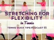 Stretching Flexibility Tennis Quick Tips Podcast