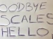 Goodbye Scales, Hello Life!