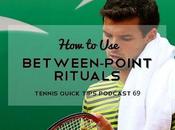 Between-Point Rituals Tennis Quick Tips Podcast