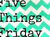 Friday Favorites Five Things Loved This Week