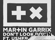Music: Martin Garrix “Don’t Look Down” Usher