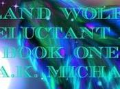 Highland Wolf Clan: Reluctant Alpha A.K. Michaels: Book Blitz with Teasers