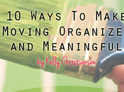 Ways Make Moving Organized Meaningful