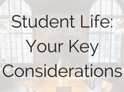 Student Life: Your Considerations