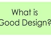 What Good Design?
