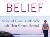 Faith Beyond Belief: Stories Good People Left Their Church Behind Book Review Author Interview