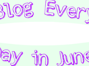 Blog Everyday June Five