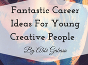 MCG: Fantastic Career Ideas Young Creative People