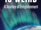 Review Interview Dying Weird: Journey Enlightenment