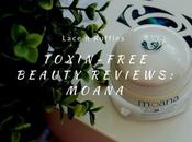 Toxin-free Beauty Reviews: Moana