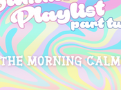 Summer Playlist Part Morning Calm
