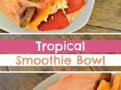 Recipe Redux: Tropical Smoothie Bowl {gluten/soy/dairy Free}