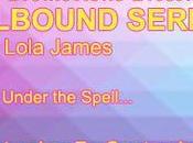 Spellbound Series Lola James @1lola_james @goddessfish