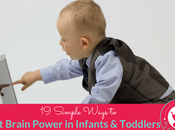 Simple Ways Boost Brain Power Infants Toddlers