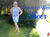 Essential Tips Wearing Sheer Fabrics