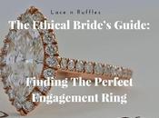 Ethical Bride’s Guide: Finding Perfect Engagement Ring
