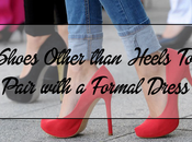 Shoes Other Than Heels Pair with Formal Dress