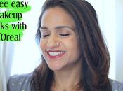 Three Easy Looks With L'Oreal Makeup