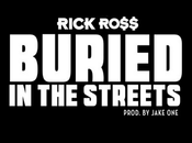 Music: Rick Ross “Buried Streets”