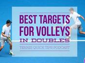 Best Targets Volleys Doubles Tennis Quick Tips Podcast