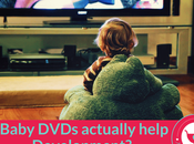 DVDs Babies Actually Help Development?