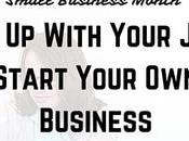 With Your Job? Start Business