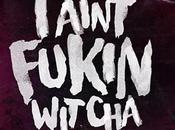 Music: Juicy “Ain’t F*kn Cha”