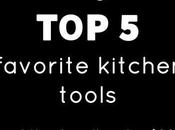 Favorite Kitchen Tools