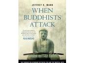 BOOK REVIEW: When Buddhists Attack Jeffery Mann