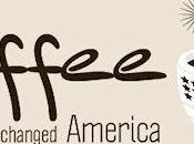 Coffee Changed America