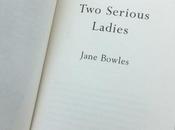 Serious Ladies Jane Bowles
