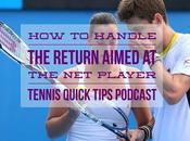 Handle Return Aimed Player Tennis Quick Tips Podcast