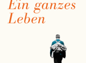 Robert Seethaler’s Ganzes Leben Whole Life (2013)