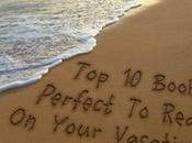 Books Perfect Read Your Vacations