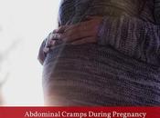 Abdominal Cramps During Pregnancy Should Concerned?