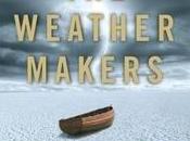 Weather Makers: Call Action Residents Planet Earth! #Environment