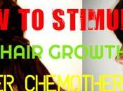 Stimulate Hair Growth After Chemotherapy