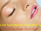 Milk Magnesia Oily Skin: Use, Benefits, Donts