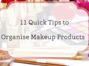 Quick Tips Organise Makeup Products