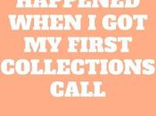 What Happened When First Ever Collections Call